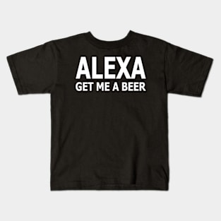 Alexa Get Me A Beer Kids T-Shirt